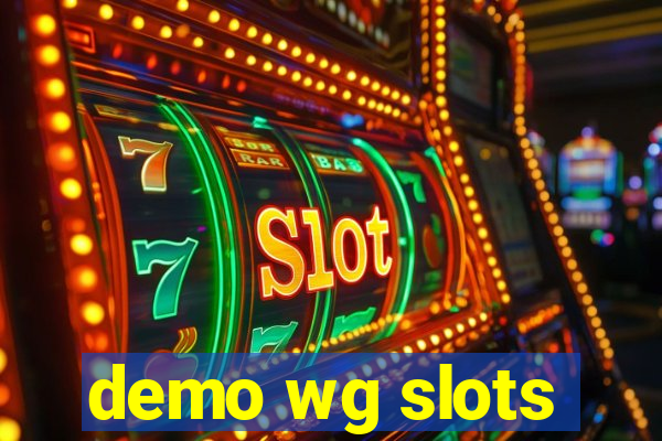 demo wg slots