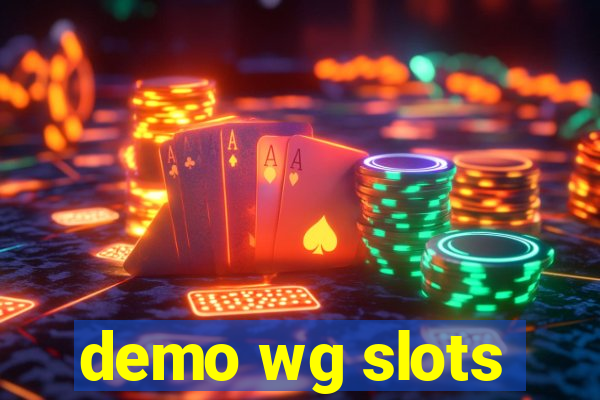 demo wg slots