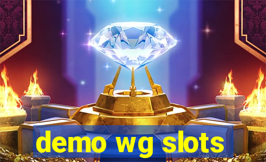 demo wg slots