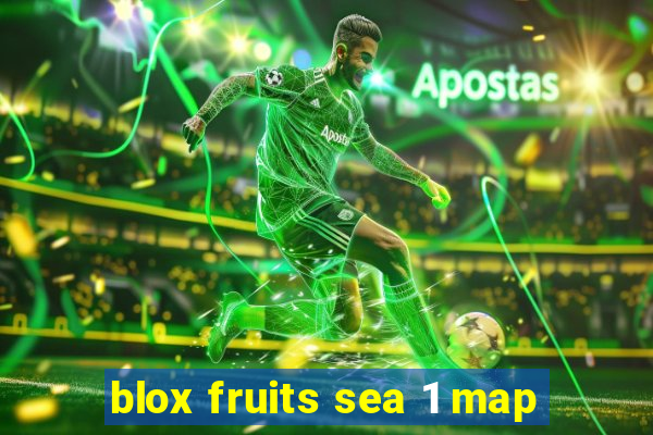 blox fruits sea 1 map