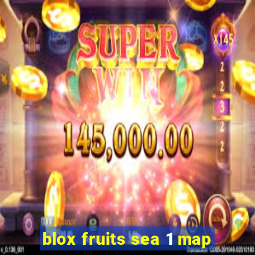 blox fruits sea 1 map