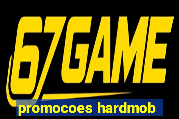 promocoes hardmob