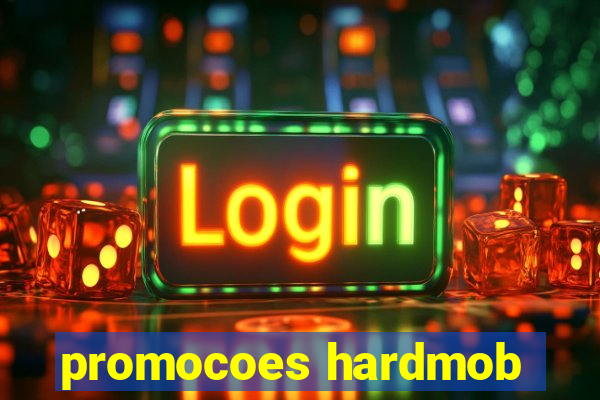 promocoes hardmob