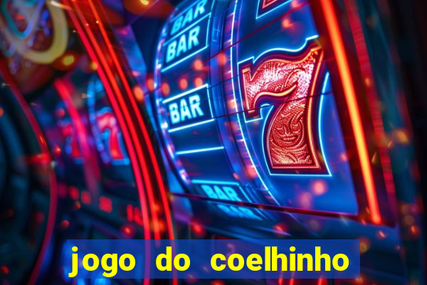 jogo do coelhinho de ganhar dinheiro