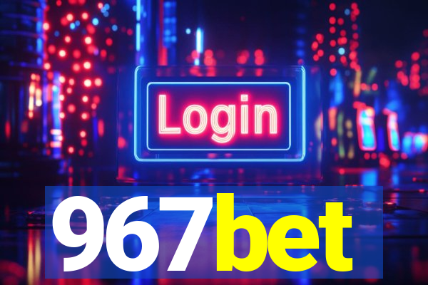 967bet