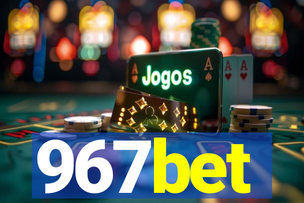 967bet