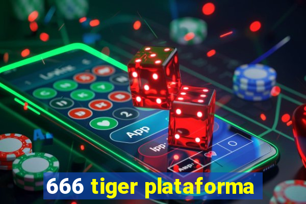 666 tiger plataforma