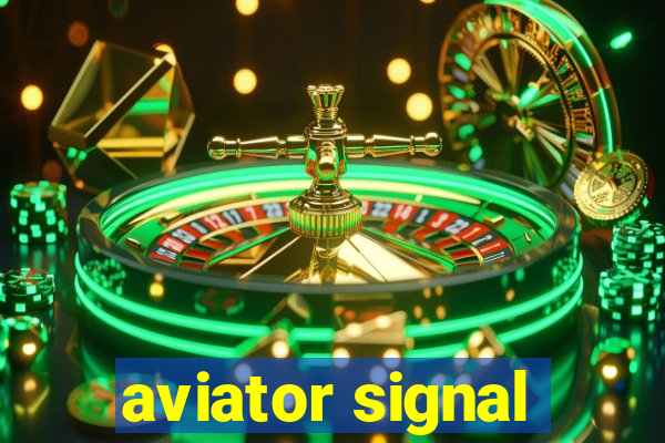 aviator signal