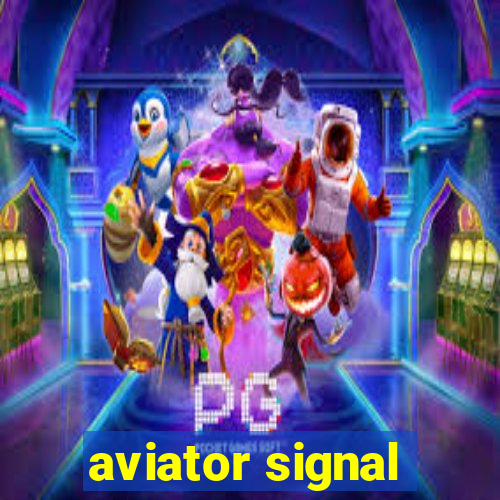 aviator signal