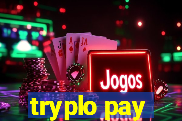 tryplo pay