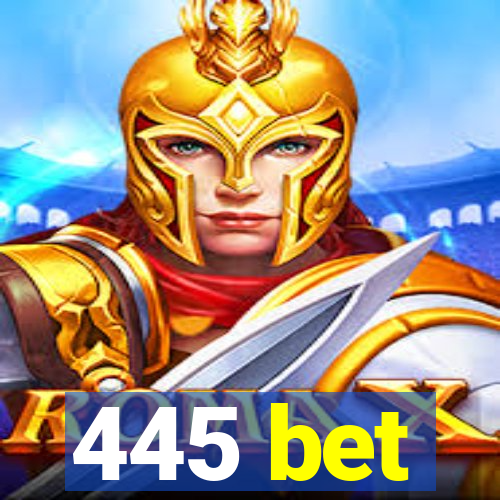 445 bet