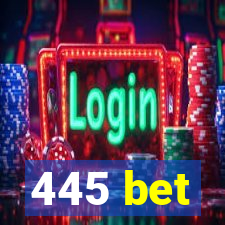 445 bet