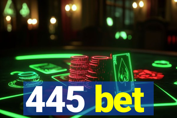 445 bet