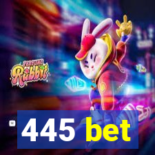 445 bet