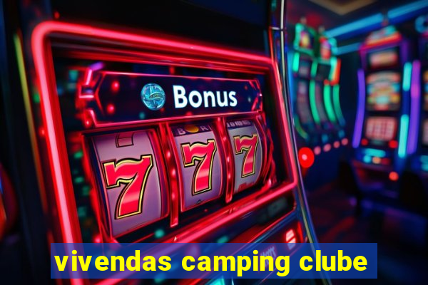 vivendas camping clube