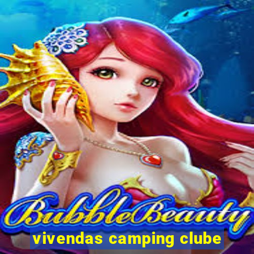 vivendas camping clube