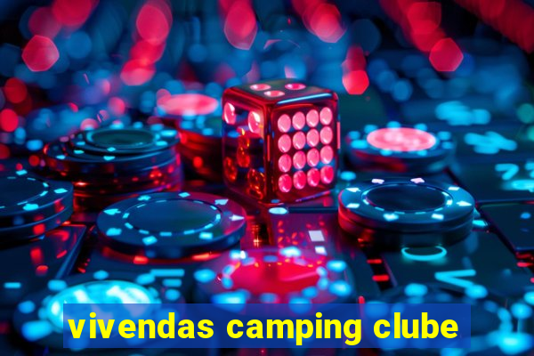 vivendas camping clube