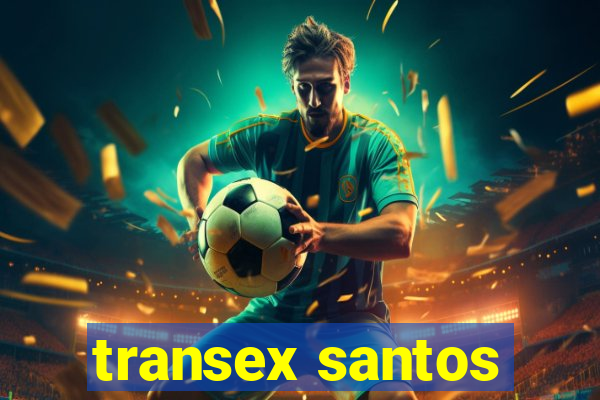 transex santos