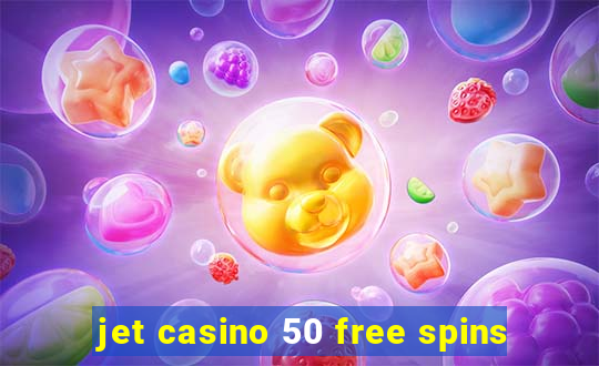 jet casino 50 free spins