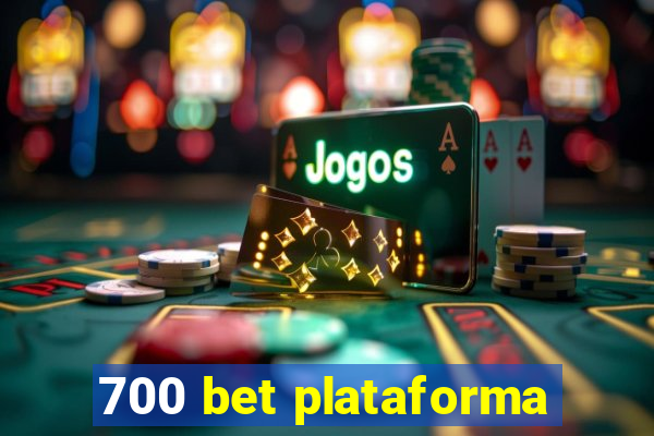 700 bet plataforma