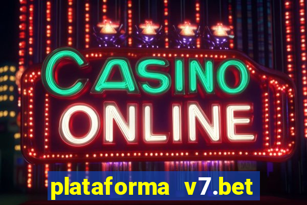 plataforma v7.bet paga mesmo