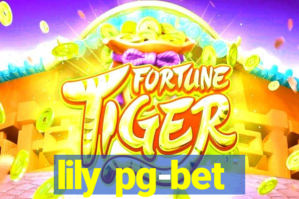 lily pg-bet