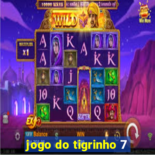 jogo do tigrinho 7