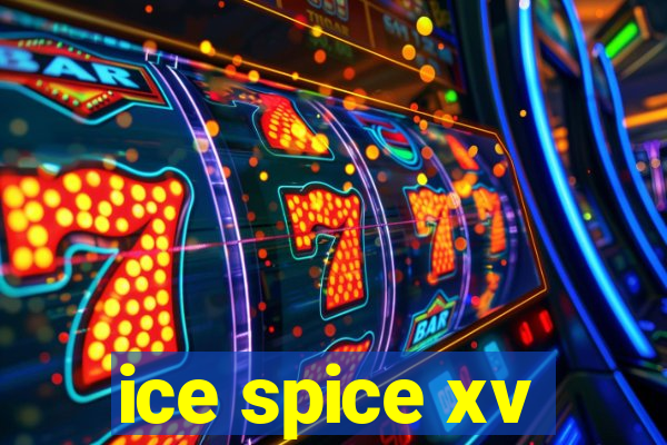 ice spice xv