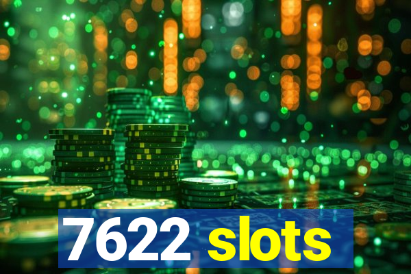 7622 slots