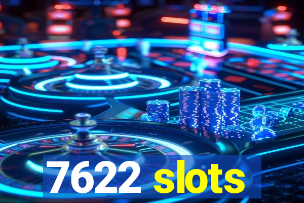 7622 slots