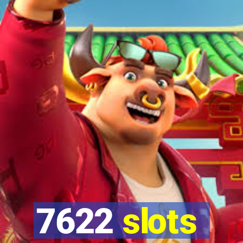 7622 slots