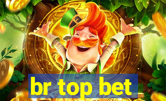 br top bet