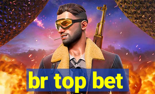 br top bet