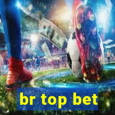 br top bet