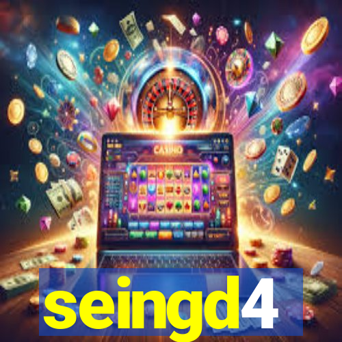 seingd4