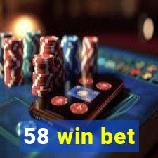 58 win bet