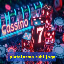 plataforma rubi jogo