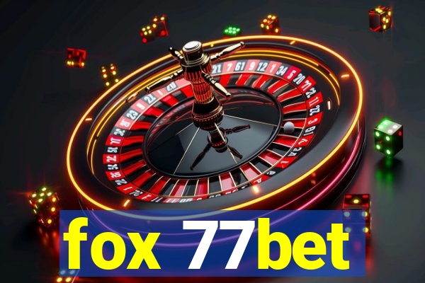 fox 77bet