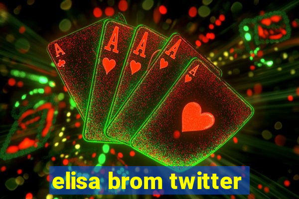 elisa brom twitter