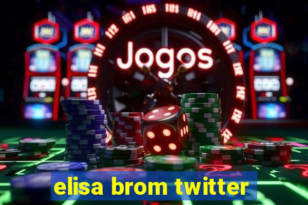 elisa brom twitter