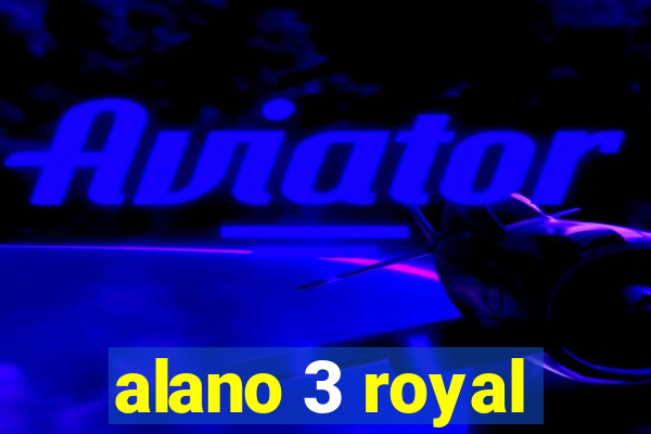 alano 3 royal