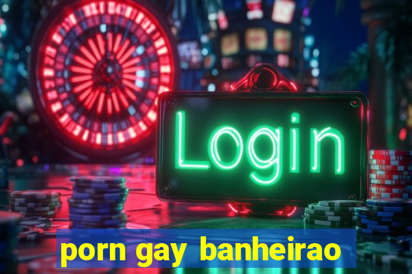 porn gay banheirao