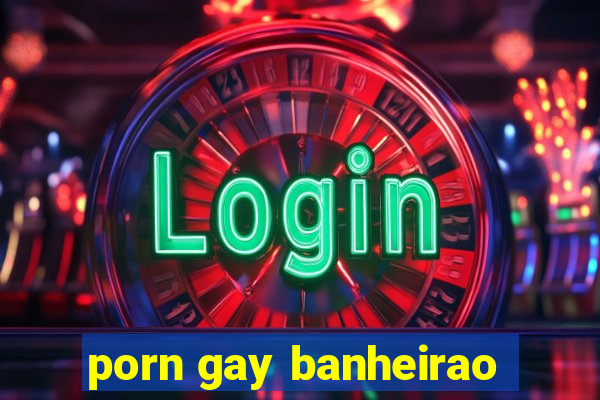 porn gay banheirao