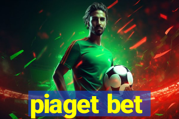 piaget bet