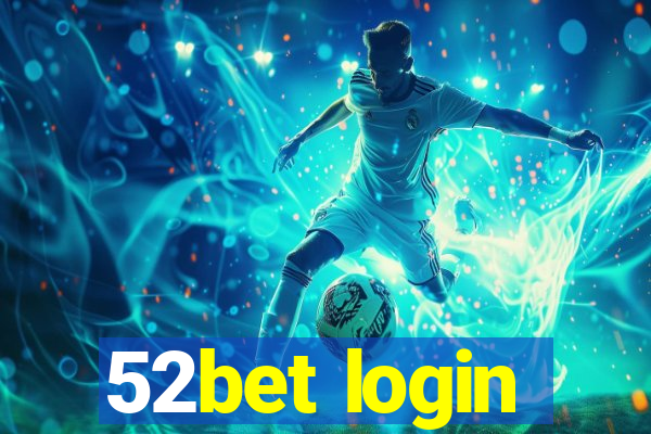 52bet login