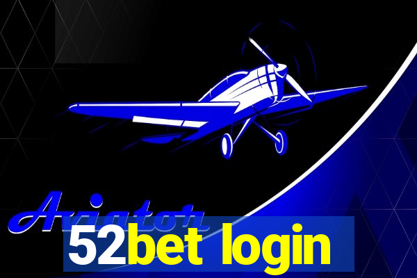 52bet login