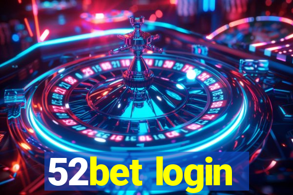 52bet login