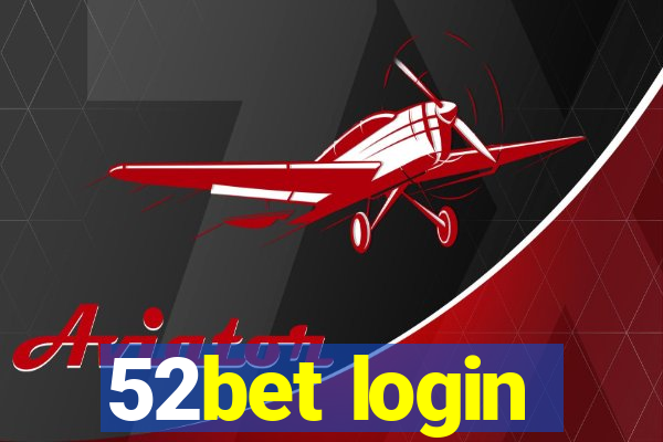 52bet login