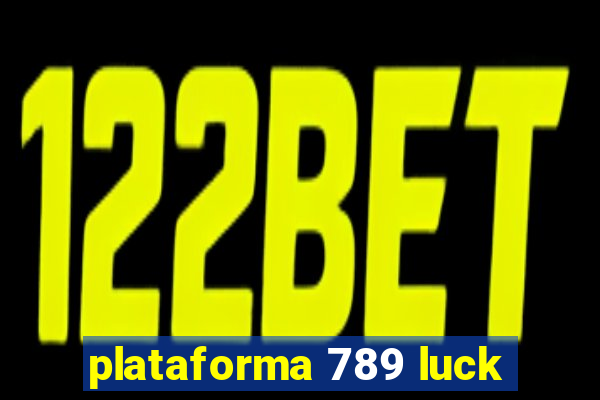 plataforma 789 luck