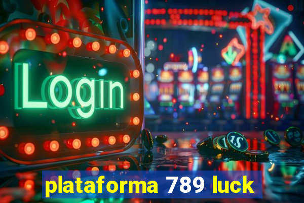 plataforma 789 luck